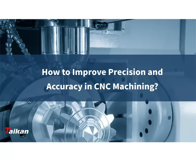 CNC İşlemede Hassasiyet ve Doğruluk Nasıl Geliştirilir?